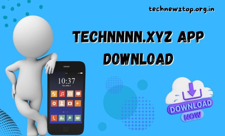 Technnnn.xyz App Download