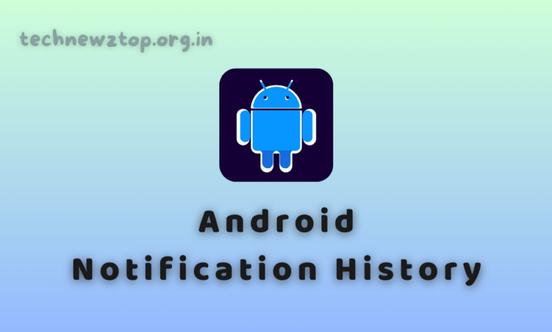 How to Check Notification History on Android